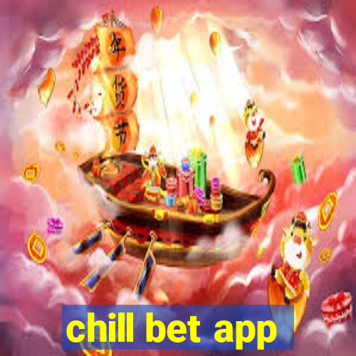chill bet app